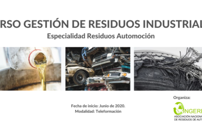 NUEVA CONVOCATORIA EN JUNIO DEL Curso ONLINE de Gestión de Residuos Industriales, Especialidad residuos de automoción